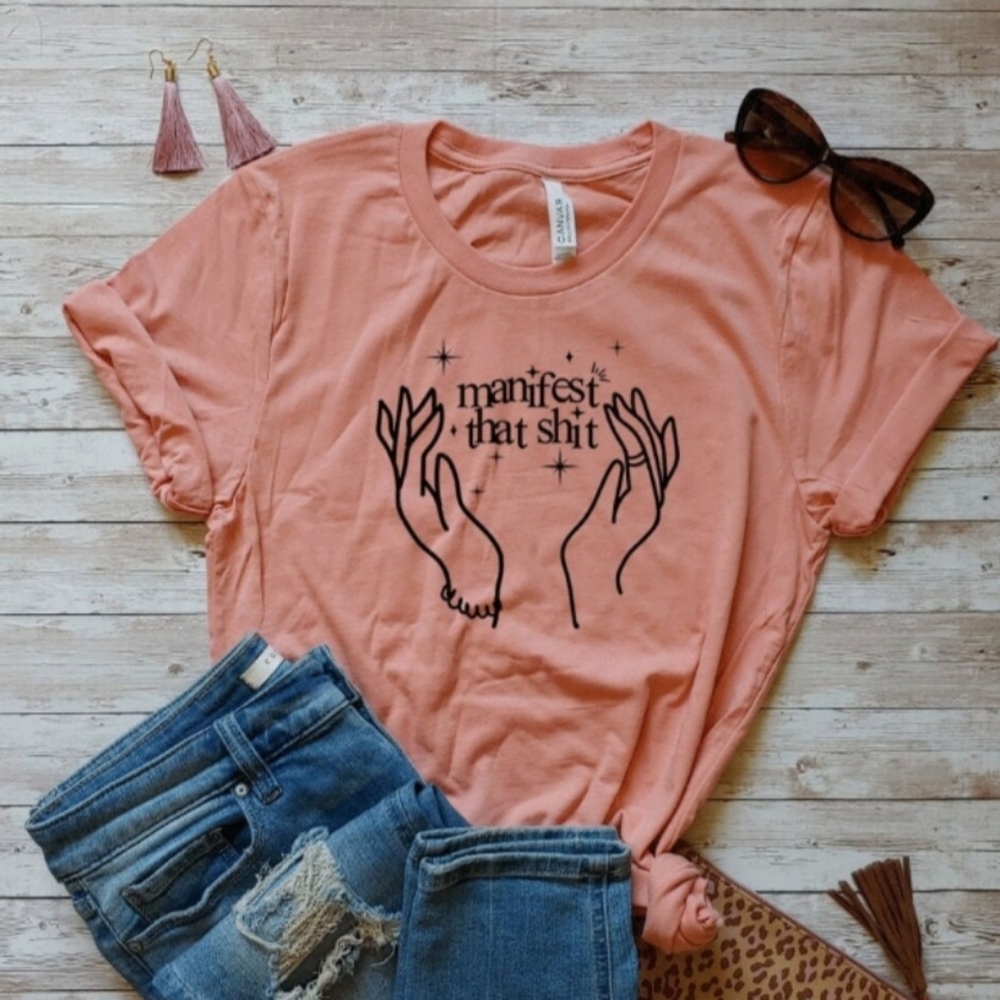 Manifest that shir tshirt